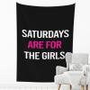 NUSDB Saturdays are for the girls Wall Tapestry For Bedroom Home Dorm Decor Large Tapestries 90" X 60" view 1