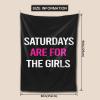 NUSDB Saturdays are for the girls Wall Tapestry For Bedroom Home Dorm Decor Large Tapestries 90" X 60" view 2