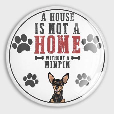 A House is Not A Home Without A Minpin Refrigerator Magnets Glass Small Round Fridge Magnets Multi-Use Premium Dog Dad Magnets for Fridge Locker Whiteboard Billboard Kitchen Office School