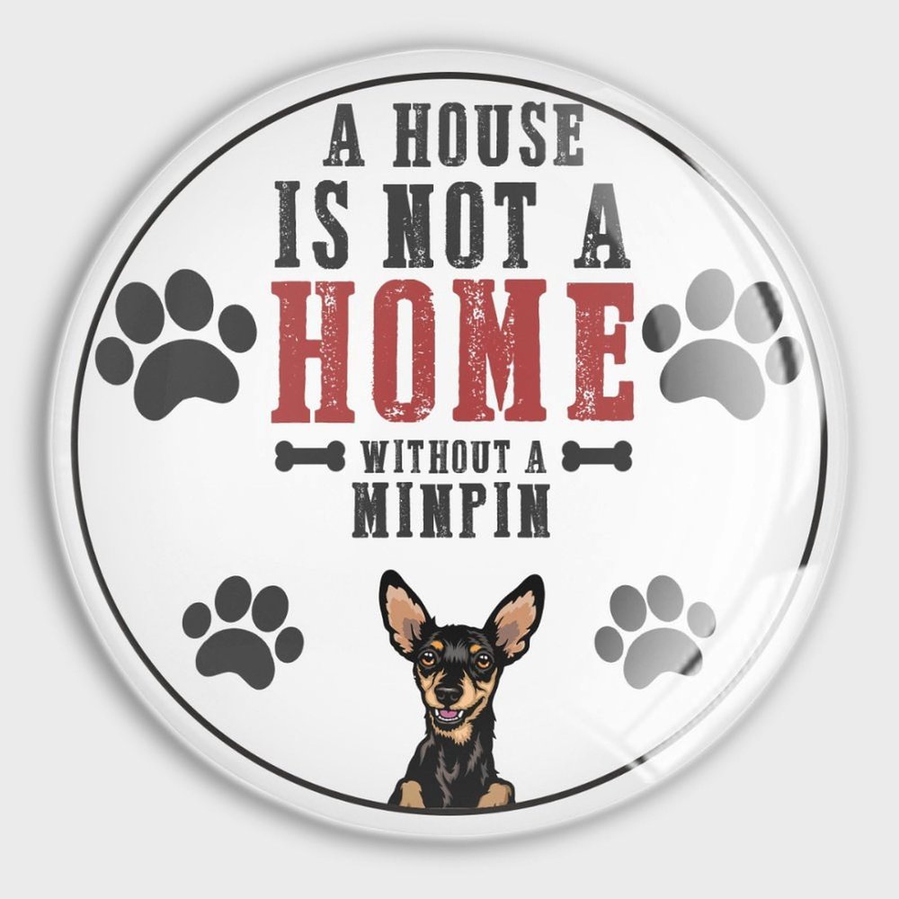 A House is Not A Home Without A Minpin Refrigerator Magnets Glass Small Round Fridge Magnets Multi-Use Premium Dog Dad Magnets for Fridge Locker Whiteboard Billboard Kitchen Office School