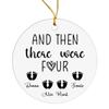 and Then There were Four Ornament Christmas, Personalized Family of Four Ornament 2025, Customized Family of Four Xmas Ornament with Name, Family Member Gifts, Custom Family of Four Keepsake Ornament view 1