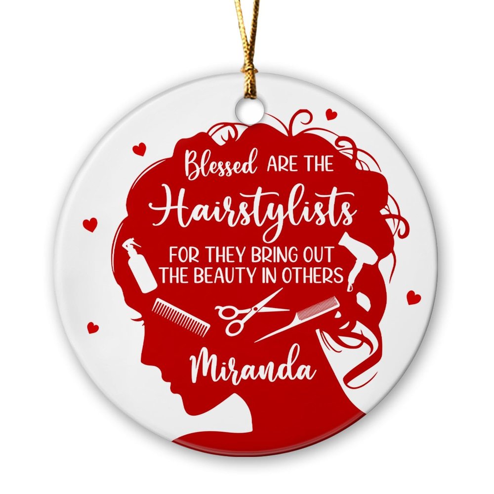 Blessed are The Hairstylists for They Bring Out The Beauty in Others Ceramic Ornament 2026, Personalized Hairstylist Xmas Ornament Gift for Hairdresser, Customized Name Hairstylists Ceramic Ornament