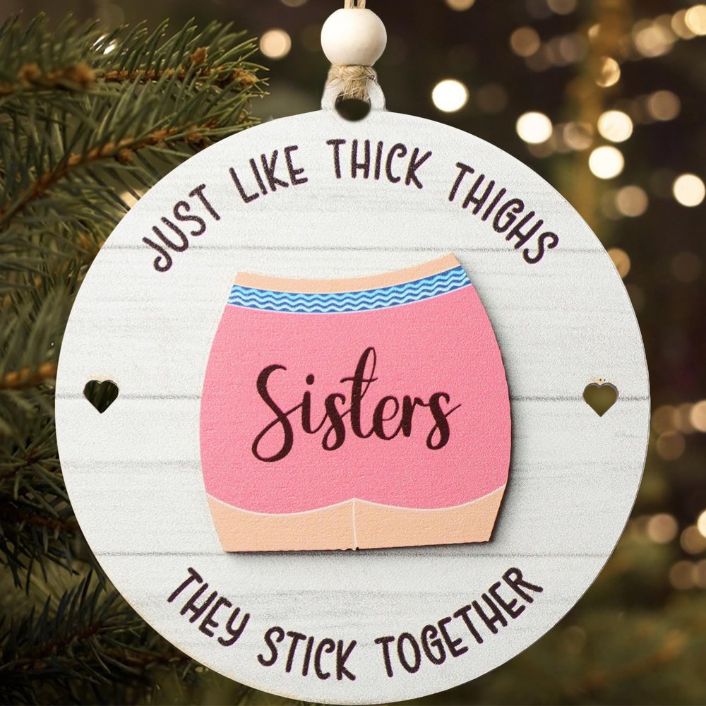 2 Pcs Thick Thighs Sister Ornaments for Christmas Tree, Big Sis Ornament 2024, Funny Sister Gifts, Fun Keepsake, Love You Sis, BFF Gifts for Women