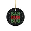 Bah Hum Bug Ceramic Christmas Ornament, Festive Holiday Decor, Funny Xmas Ornament, 2-Side Print, (1pc, 3pcs, 5pcs, 10pcs) view 1