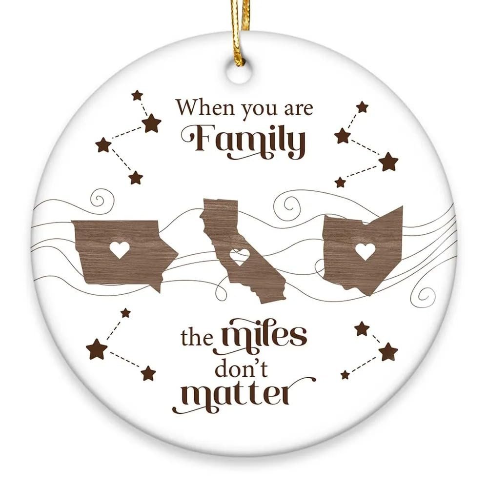 Customized Christmas Long Distance Family Ornament When You Are Family The Miles Don't Matter Ornament Custom Christmas Gift For Siblings Sisters Long Distance Family Friends On Christmas 2024 (5)