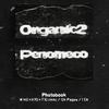 PENOMECO - EP Album [Organic2] view 4
