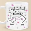 I Wished We Lived Closer 3D Inflated Effect Mug Custom Mug Gift For Best Friend Long Distance Friendship Coffee Cup For Friend Bestie Sister Going Away Gifts Custom State To State Mug view 1
