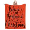 Believe in The Magic of Christmas.Funny Christmas Throw Blanket for Couch Bed Sofa Blankets Warm Soft Cozy Flannel Blanket 60"x50" view 1
