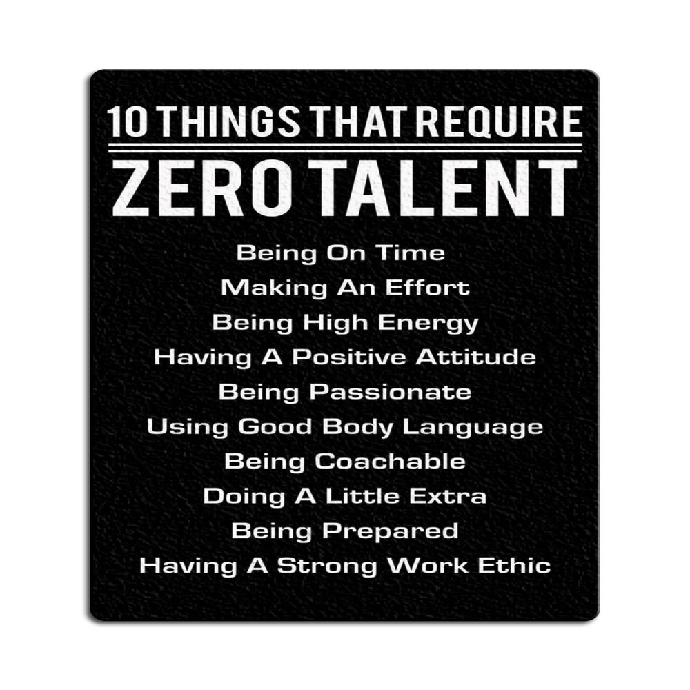 10 Things That Require Zero Talent Metal poster Inspirational Tin Sign for Teen Bedroom Decor Home Office Bedroom Classroom Cafes Motivational Wall Decor 8x12 Inch