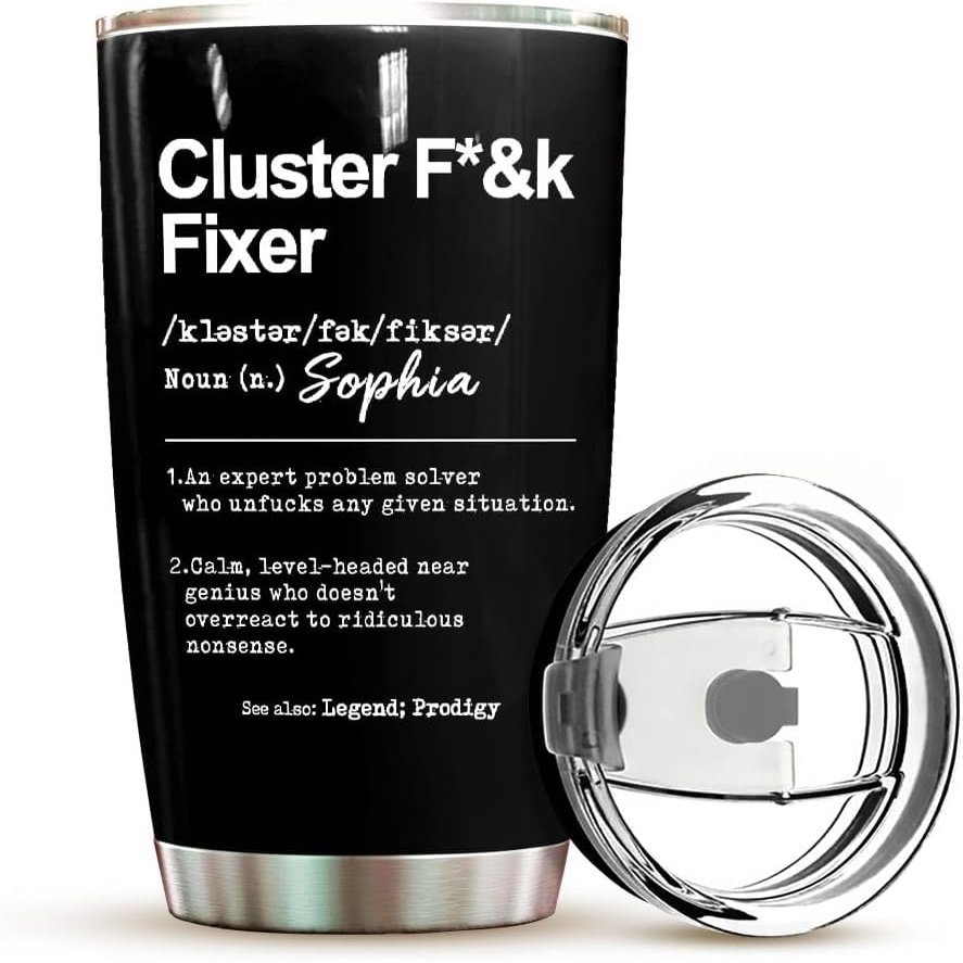 20oz Tumbler, Funny Gifts for Coworkers, Cluster F*&k Fixer Tumbler, Boss Mug, Funny Gift For Boss, Cluster Fixer Coffee Mug, Gift for Problem Solver, Christmas Birthday Gifts for Team Leader Manager