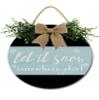 Let It Snow Somewhere Else Door Sign Home Decor Round Wood Wreaths Wall Hanging Sign Farmhouse Porch Sign Front Door Decoration for Housewarming Gift All Seasons Holiday,11In view 1