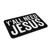 AMZWZSH Y'all Need Jesus Indoor Doormat 24" x 16" - Non-Slip Entrance Rug for Bathroom, Kitchen, Front Door - Absorbent Waterproof Bath Mats for Indoor Use (Black) view 3