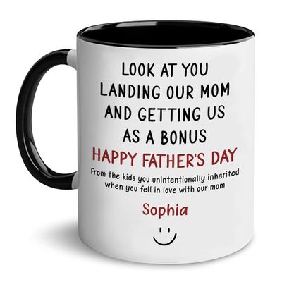 Look At You Landing Our Mom And Getting Us As A Bonus Mug Gift For Him Gifts For Papa Step Dad Bonus Dad Stepdad Happy Fathers Day Gift From Stepdaughter Stepson Custom Kids Name Cup