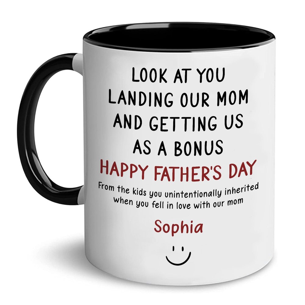 Look At You Landing Our Mom And Getting Us As A Bonus Mug Gift For Him Gifts For Papa Step Dad Bonus Dad Stepdad Happy Fathers Day Gift From Stepdaughter Stepson Custom Kids Name Cup