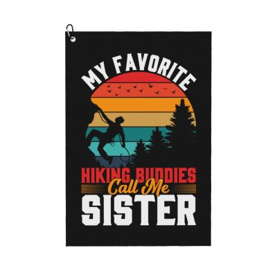 EASDEY My Favorite Hiking Buddies Call Sister Golf Towel 24x16in Microfiber Golf Towels Waffle Towel Golf Accessories Cleaning Cloth
