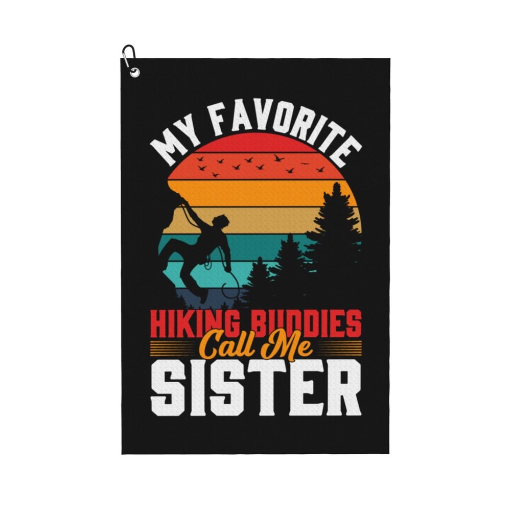 EASDEY My Favorite Hiking Buddies Call Sister Golf Towel 24x16in Microfiber Golf Towels Waffle Towel Golf Accessories Cleaning Cloth