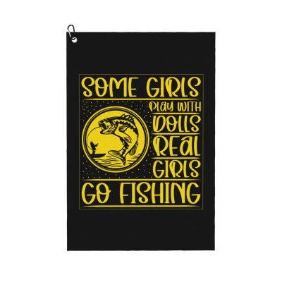 EASDEY Some Girls Play with Dolls Real Girls Go Fishing Golf Towel 24x16in Microfiber Golf Towels Waffle Towel Golf Accessories Cleaning Cloth