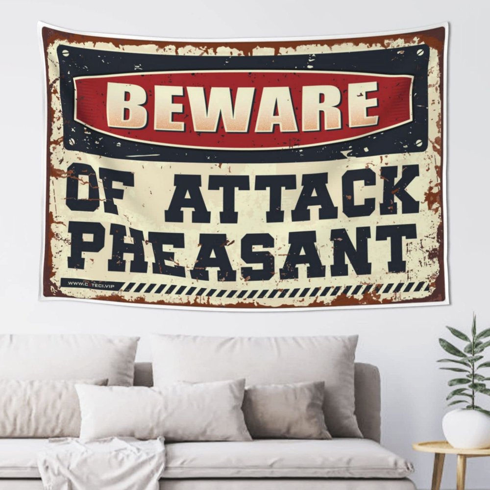 Room Door Decor Beware Of Attack Pheasant Tapestry Indie Room Decor Funny Home Decor(100X150CM)