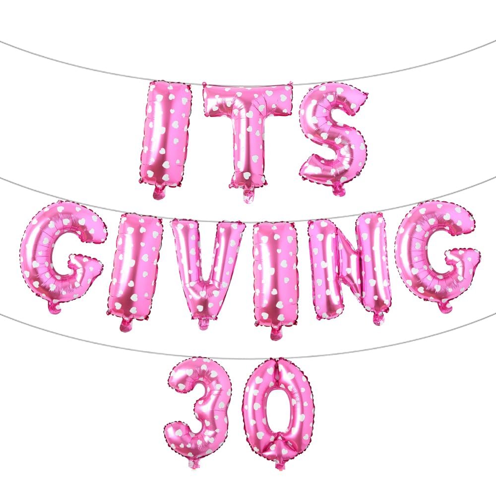 30th Birthday Party Decor for Her or Him Decoration Set Its Giving 30 Balloon Banner 30th Birthday Funny 30th Thirty Party Supplies for Men Women (ITS GIVING 30 Pink Heart)