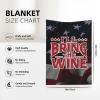 I'll Bring The Wine 30x40 Super Soft Flannel Blanket Throw for Bed Sofa Great Gift Fall Winter view 4