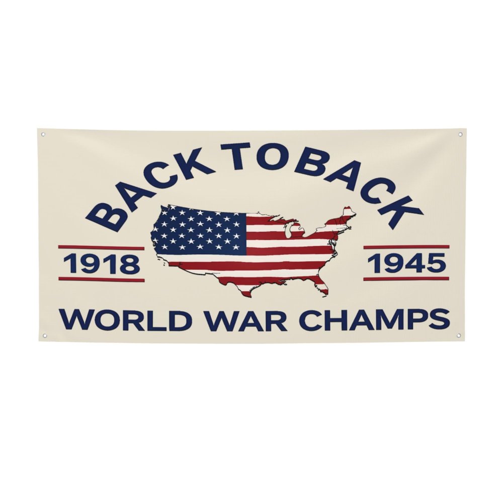 2x4 Ft 1918 1945 World War Champs Banner Sign America Patriotic Saying Wall Banners Yard Flags Decorations