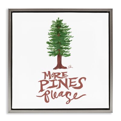 Stupell Industries More Pines Please Gray Framed Floater Canvas Wall Art, design by Jessica Mingo, 25 x 25