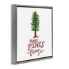 Stupell Industries More Pines Please Gray Framed Floater Canvas Wall Art, design by Jessica Mingo, 25 x 25 view 3