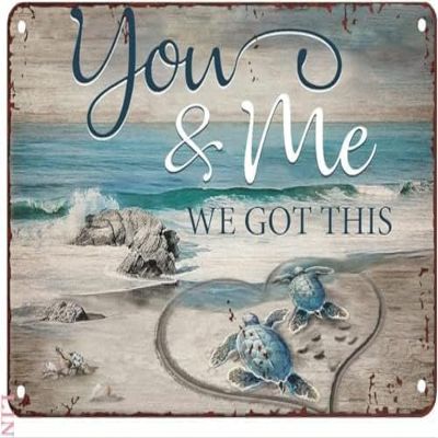 Turtle Sign Sea You Me We Got This Tin Signs Vintage Funny Unique Home Decorations Cute Wall Decor Metal Poster for Bedroom Office Kitchen 8x6 inch