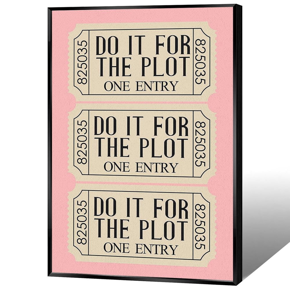 BFADMN Trendy Do It For The Plot Posters Pink Ticket Stub Inspirational Quote Canvas Wall Art Retro Preppy Room Aesthetic Print Painting For Living Room Bedroom Dorm Wall Decor 12x16in Wrapped Canvas