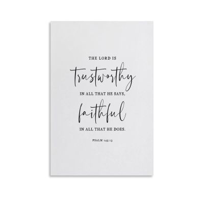 Psalm 145 13 The Lord Is Trustworthy Bible Verse,Modern Christian Poster Canvas for Living Room Bedroom Decor 12x18inch(30x45cm) Unframe-style