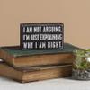 Primitives by Kathy 20515 Classic Box Sign, 5 x 3-Inches, Not Arguing view 2