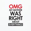 Attitude Aprons Fully Adjustable "OMG My Mother Was Right About Everything " Apron-White view 2