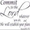 Proverbs 16:3 11 x 22 Bible Verse Wall Decal by Scripture Wall Art ~ Commit To The Lord Whatever You Do, And He Will Establish Your Plans ~ Vinyl Quote Sticker view 1
