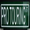 PRO TOURING ST Metal Street Sign 6X24 Compatible With Chevy Ford Dodge SS Camaro Chevelle Mustang Nova Charger Challenger Rally Motorsports Hot Rod Muscle Car Garage Man Cave Wall Art Gift view 1