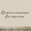 VWAQ Life Takes You Unexpected Places Love Brings You Home Wall Decals Quote Home Decor Vinyl Wall Art view 2