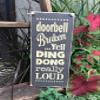 Funny Wood Sign/Doorbell Broken...Yell Ding Dong Really Loud view 2