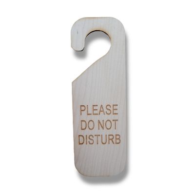 Sign - Please Do Not Disturb (Raw Wood) Door sign Second Edition - Wood