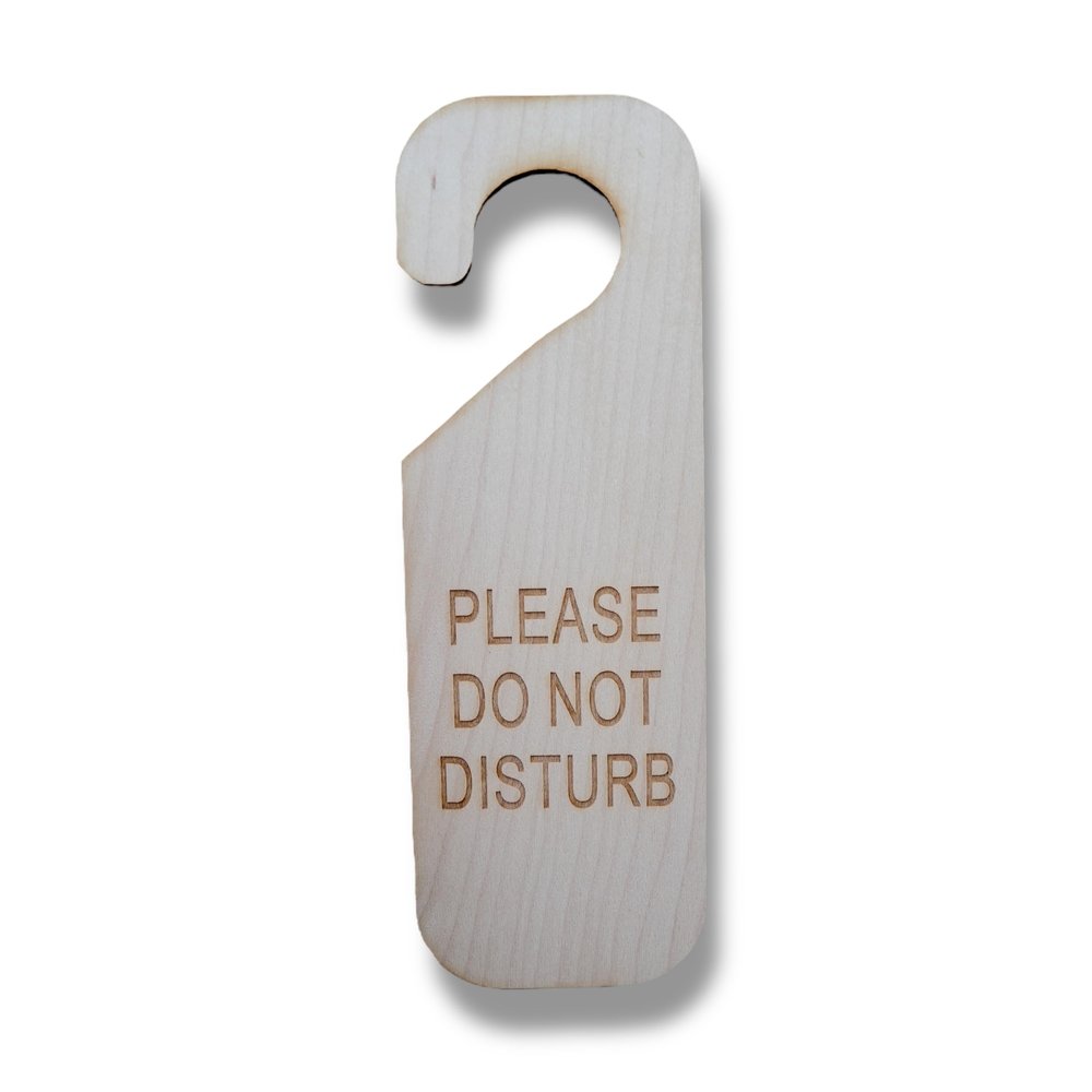 Sign - Please Do Not Disturb (Raw Wood) Door sign Second Edition - Wood