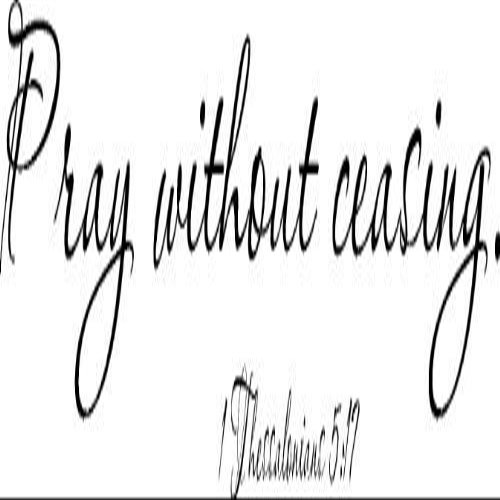 1 Thessalonians 5:17 5 x 22 Bible Verse Wall Decal by Scripture Wall Art ~ Pray Without Ceasing ~ Vinyl Quote Sticker