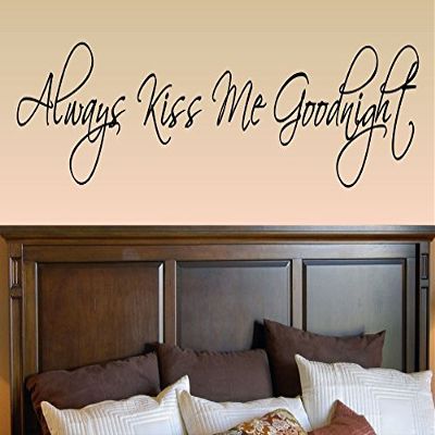 Always kiss me Goodnight Vinyl Wall Decals Quotes Sayings Words Art Decor Lettering Vinyl Wall Art Inspirational Uplifting