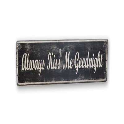 Always Kiss Me Goodnight Wood Sign - 7.25 x 36 Inches