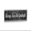Always Kiss Me Goodnight Wood Sign - 7.25 x 36 Inches view 1