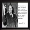 Martin Luther King Jr. MLK If You Cant Fly Then Run, If You Cant Run Then Walk, If You Cant Walk Then Crawl, but Whatever You Do You Have to Keep Moving Forward. Quote 8x10 Framed Photograph view 1