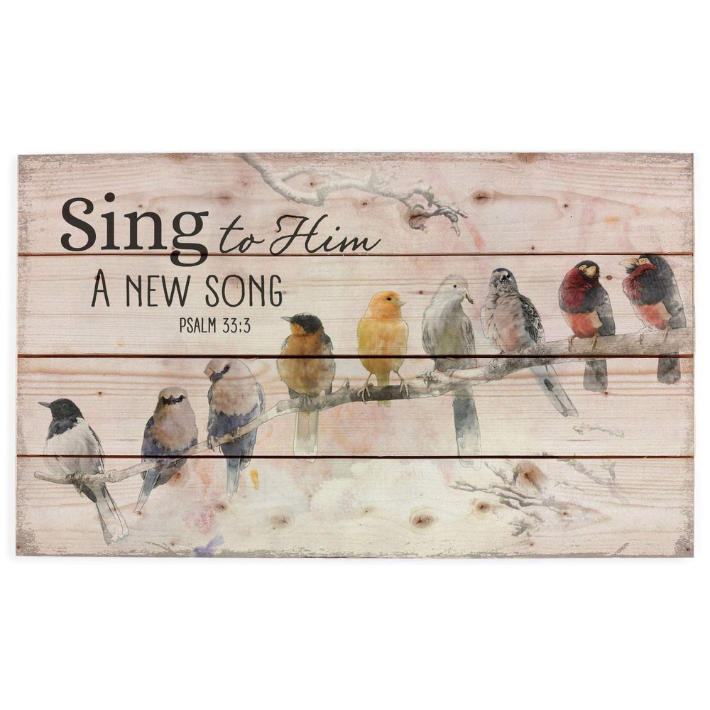 P. Graham Dunn Sing to Him a New Song Perched Birds on a Limb 24 x 14 Wood Pallet Design Wall Art Sign