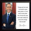 wesellphotos Barack Obama Change Will not Quote Autograph 8x10 Framed Photo view 1